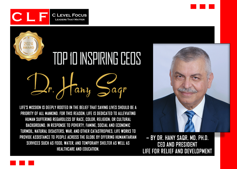 Dr. Hany Saqr, MD, Ph.D. #ceo and #president at  <a href="/LIFEforRELIEF/">LIFE For Relief</a>
#mankind #economicturmoil #naturaldisasters #war #catastrophes #humanitarianservices #healthcare #education #inspiringceos #clf #clevelfocus
c-levelfocus.com/Dr-Hany-Saqr-C…
