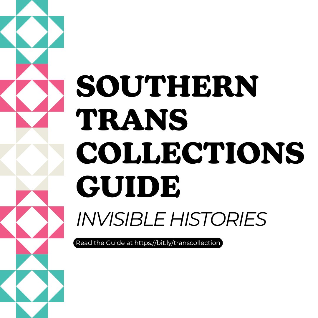 Have you read the Southern Trans Collection Guide? Check out our latest reouce guide for archivist and librarians looking to better preserve transgender, nonbinary, and gender diverse histories. Read Here: bit.ly/transcollection