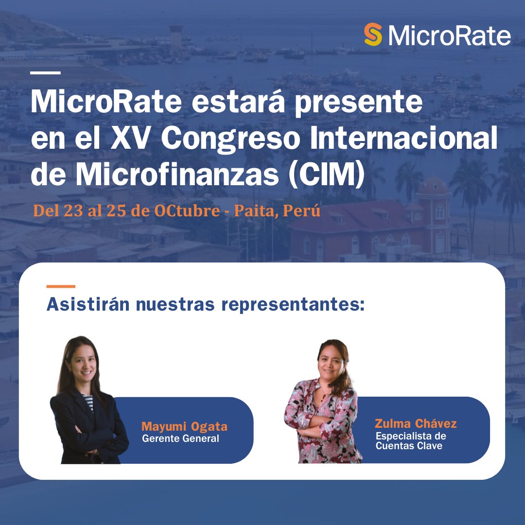 MicroRate_'s tweet photo. 📌Mayumi Ogata, nuestra CEO, y Zulma Chávez, Especialista de Cuentas Clave, estarán presentes en el XV Congreso Internacional de Microfinanzas del 23 al 25 de octubre en Paita, Perú.
 
Agendemos una reunión presencial en el evento: https://t.co/siOrUZpg2R

#microfinanzas #cajas https://t.co/U8XfL942lP