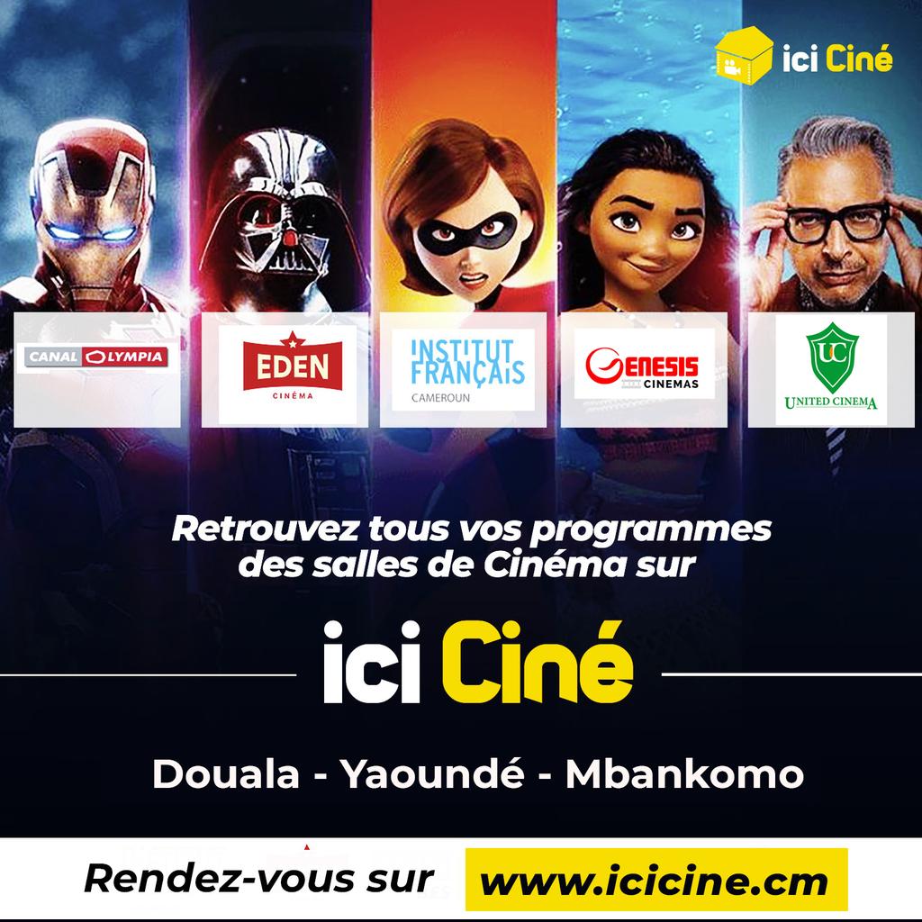 Retrouvez le programme de toutes les salles de cinéma du Cameroun sur notre plateforme Icicine.cm .
Canal Olympia Bessengue, Canal Olympia Yaoundé I, Cinema l'Eden Institut Français du Cameroun , Genesis Cinema et United Cinema.
 Ici Ciné