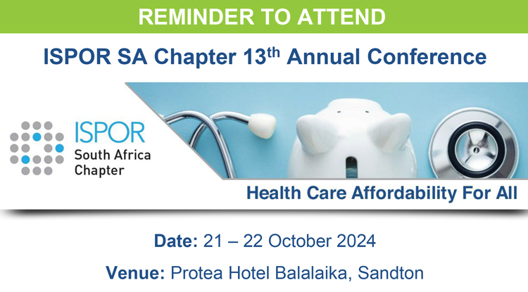 Reminder to Attend:  ISPOR SA Chapter 13th Annual Conference 21 – 22 October 2024, Sandton