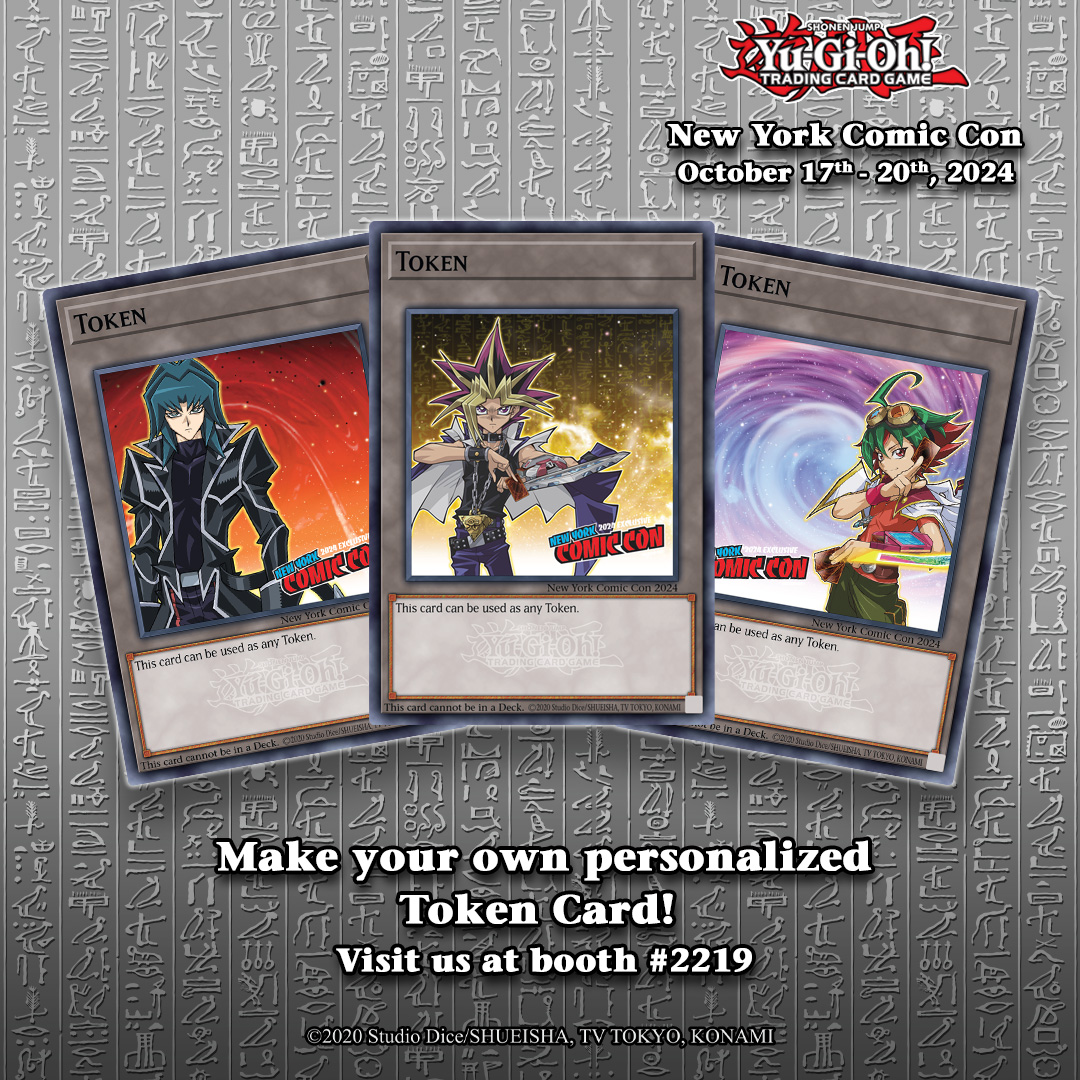 Create your own personalized Yu-Gi-Oh! Token Card with your favorite protagonists from each of the Yu-Gi-Oh! anime series at #NYCC! Stop by KONAMI Booth #2219 now to make one! More info: https://t.co/YZYwPEMCLt Create your own personalized Yu-Gi-Oh! Token Card with your favorite protagonists from each of the Yu-Gi-Oh! anime series at #NYCC! Stop by KONAMI Booth #2219 now to make one! More info: https://t.co/YZYwPEMCLt