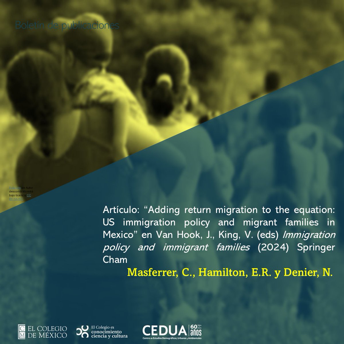 CEDUAcolmex's tweet photo. ✨📢 Te invitamos a darle un vistazo a la publicación más reciente de nuestra Profesora Investigadora Claudia Masferrer.

¡Consúltalo!
👉 https://t.co/wPEHawagbF

#ColmexParaTi #inmigration #migrantfamilies #ReturnMigration @elcolmex @cmasfl https://t.co/tAZxTw2aNr