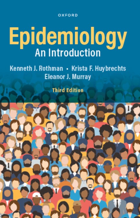 Just published: the third edition of Epidemiology, An Introduction, with stellar co-authors Krista Huybrechts and Ellie Murray: