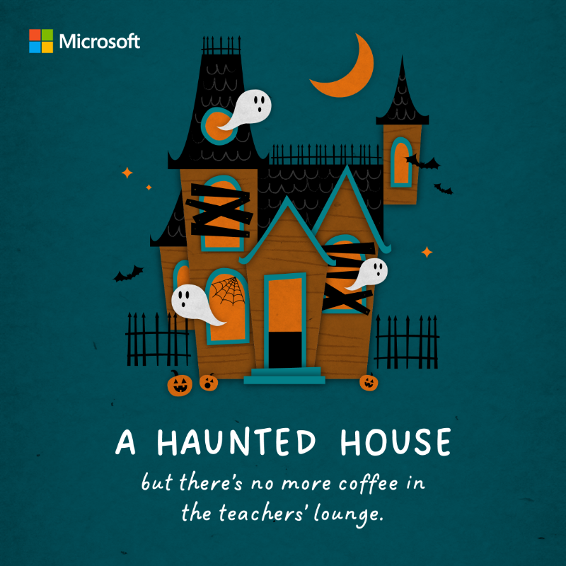 MicrosoftEDU's tweet photo. Now that's spooky! 👻🏚️
 
We hope you're having a festive Halloween season—free of haunted houses.

#MicrosoftEDU