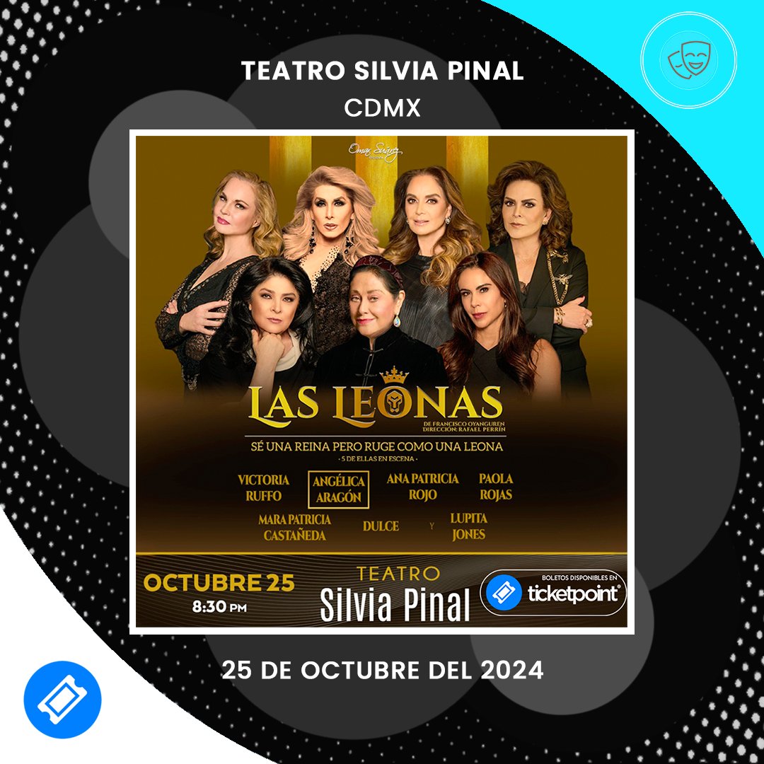 TicketPointMX's tweet photo. ANGÉLICA ARAGÓN, VICTORIA RUFFO, ANA PATRICIA ROJO Y COMPAÑÍA EN LAS LEONAS 🦁
Ven y no te lo pierdas este 25 de OCTUBRE de 2024 en el Teatro Silvia Pinal, CDMX.
🎟BOLETOS DISPONIBLES EN: https://t.co/DSC7sz7pDj
#ticketpoint #CDMX #TeatroSilviaPinal https://t.co/dKnP0BxoAP