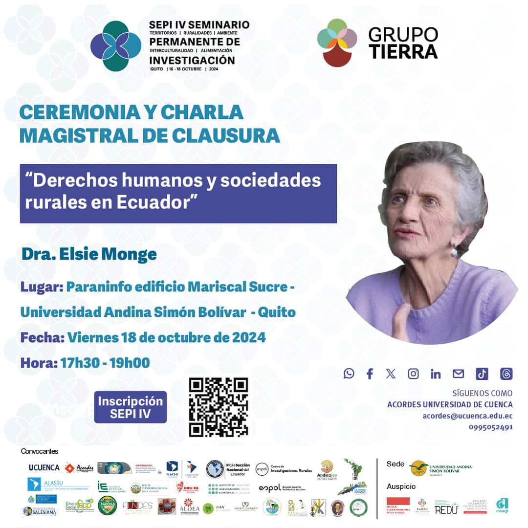 Te invitamos a la ceremonia y charla magistral de clausura con la destacada Dra. Elsie Monge, quien presentará “𝐃𝐞𝐫𝐞𝐜𝐡𝐨𝐬 𝐡𝐮𝐦𝐚𝐧𝐨𝐬 𝐲 𝐬𝐨𝐜𝐢𝐞𝐝𝐚𝐝𝐞𝐬 𝐫𝐮𝐫𝐚𝐥𝐞𝐬 𝐞𝐧 𝐄𝐜𝐮𝐚𝐝𝐨𝐫”.

#DerechosHumanos #SepiIV #GrupoTierra #SostenibilidadTerritorial