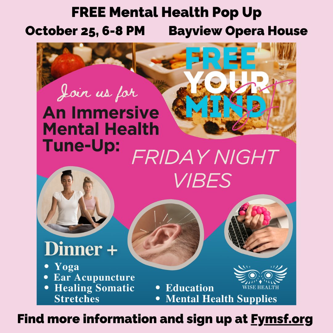 NEXT WEEK: Get ready for Friday Night Vibes with Free Your Mind SF – an immersive, feel-good experience to reset your mind and body! Kick off the evening with grounding activities like tea making, ear acupuncture, light bites, and more. More at: fymsf.org