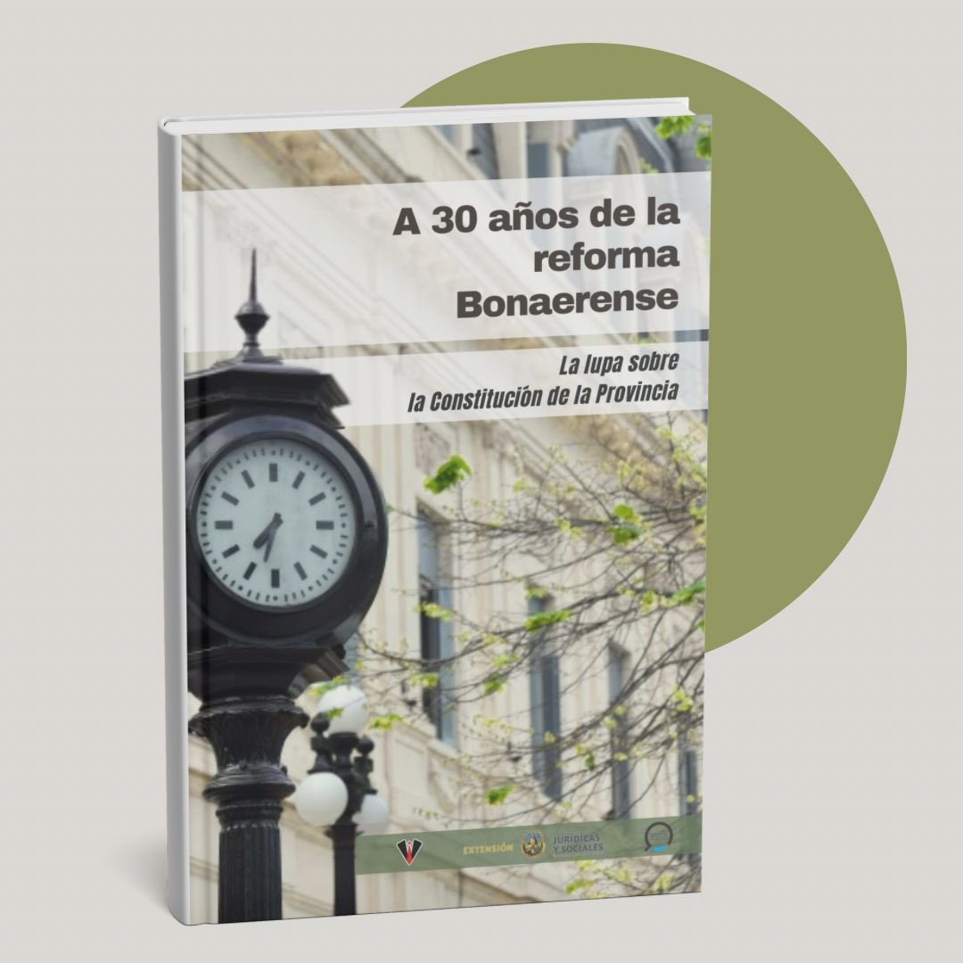 A 30 años de la reforma bonaerense📖

Presentamos un nuevo libro digital💻 en el que se abordan diferentes puntos relevantes de la reforma constitucional de la provincia de Buenos Aires de 1994, los nuevos derechos y garantías, nuevas instituciones y debates pendientes.