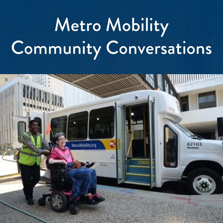 Metro Mobility customers are invited to join a community conversation to share their experirences and ideas for improvement. Attend either an in-person event on November 14, at the Bloomington Center for the Arts,  or an online event November 21. Register: bit.ly/3BR7a5p