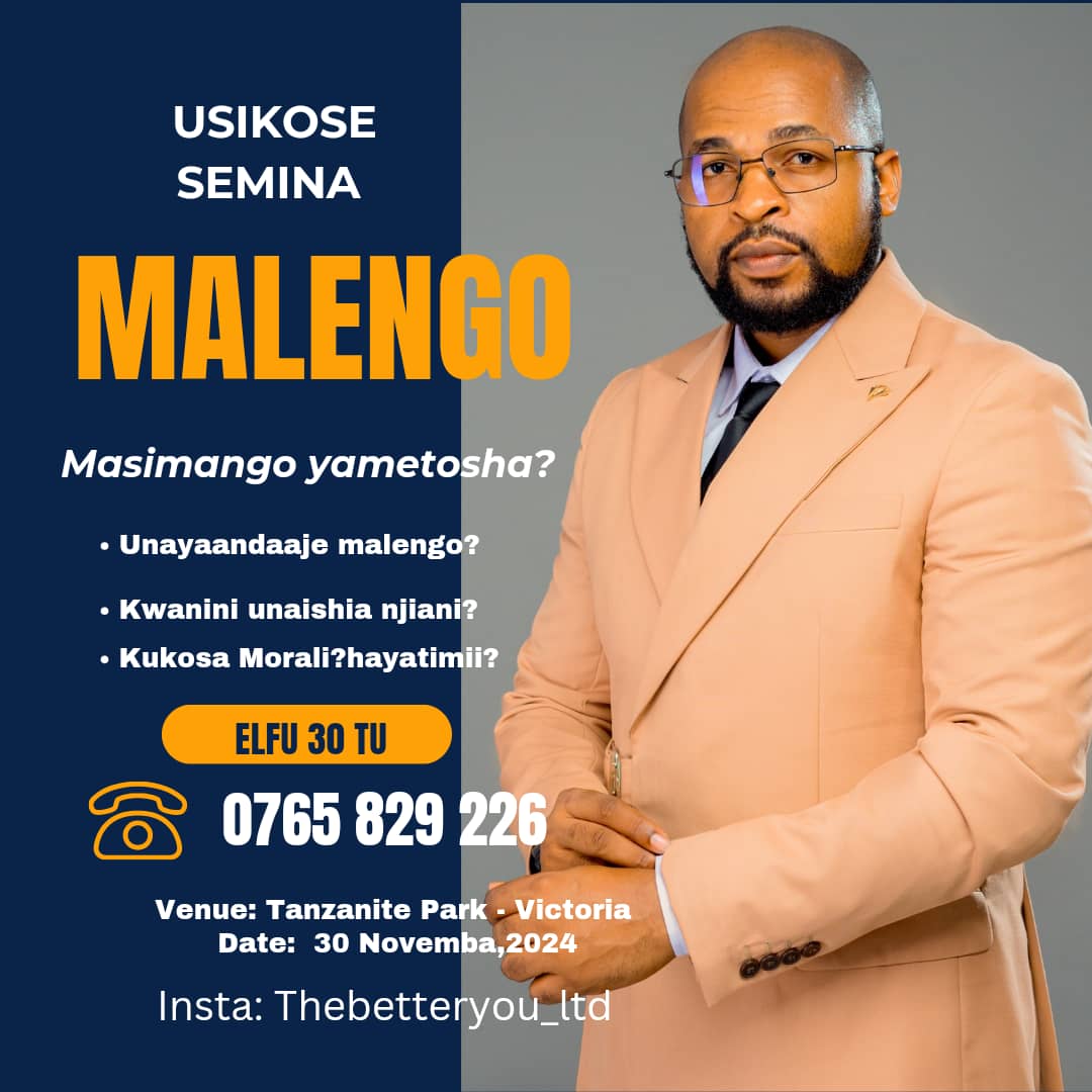 UTASINDIKIZA WENGINE hadi Lini.
USIPITWE na Hii semina

Tutajifunza yafutayo.

1. Utofauti wa Malengo na Matamanio.
2. Kwanini Kila unapofanya jambo halikamiliki
3. Kukosa MSUKUMO WA NAFSI na kipi ufanye
4. Kupewa Ushuhuda binafsi na mbinu zilizotumika.
(JISAJILI SASA)