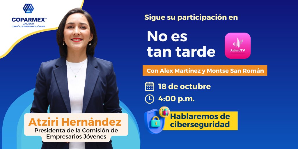 Hoy, en punto de las 4:00 p.m., escucha a nuestra presidenta, Atziri Hernández, en el programa No es tan tarde junto a Alex Martínez, para hablar sobre ciberseguridad.