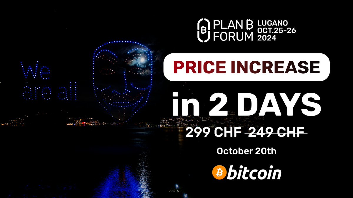 LuganoPlanB's tweet photo. ⏳ 2 days left! Ticket prices for the best 2-day Bitcoin conference in Switzerland go up from CHF 249 to CHF 299 on October 20th! Don’t miss your last chance to grab yours at the lower price! Act now! 🚀 #BitcoinConference #PlanBForum #SwissEvent #LastChance
Tickets in Bio. https://t.co/JNBx6UnhBt