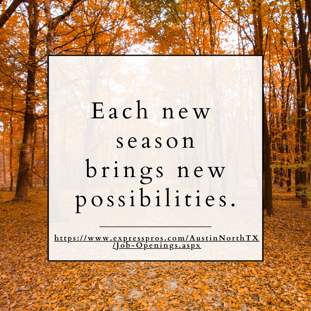 A new season brings fresh opportunities! Now is the time to pursue the job you’ve been wanting for a long time. Feel free to reach out at 512-453-3838!