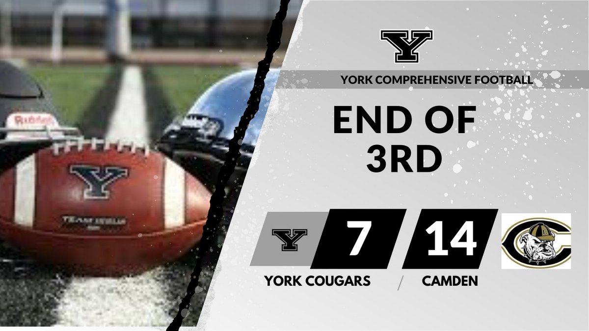 End of 3rd qtr
York 7
Camden 14