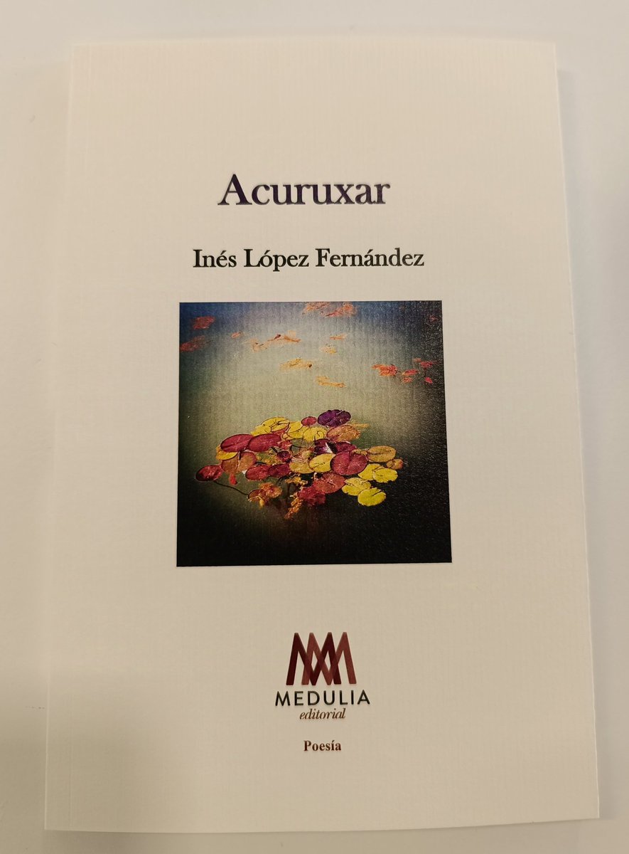 A Inés López Fernández (@aines80) on Twitter photo #Acuruxar,
un poemario para explorar as emocións ao longo das estacións do ano e da vida.
Moi recomendable para entrar no #outono 🍂🍁🍄
#poesia <a href="/MeduliaE/">Medulia Editorial</a> #Acuruxar,
un poemario para explorar as emocións ao longo das estacións do ano e da vida.
Moi recomendable para entrar no #outono 🍂🍁🍄
#poesia <a href="/MeduliaE/">Medulia Editorial</a>