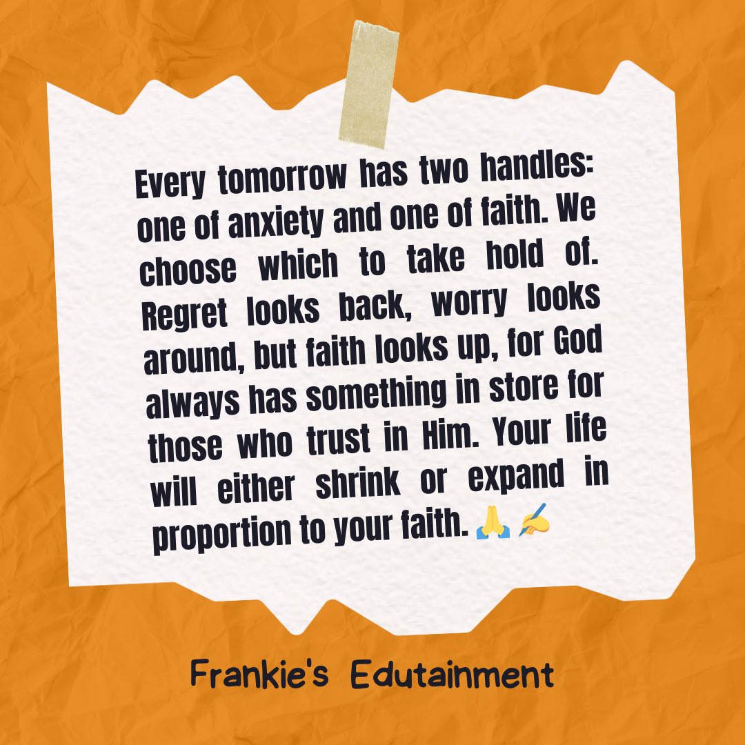 Edutainment_Ug's tweet photo. Every tomorrow holds two choices: anxiety or faith. Your life grows in proportion to the faith you hold. #FaithInAction #hope https://t.co/nNNV38lRk6