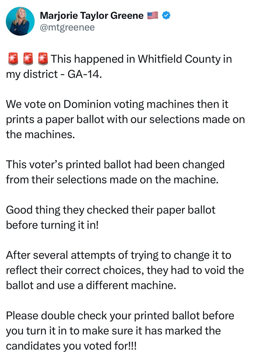 KylieJaneKremer's tweet photo. 🚨GEORGIA ELECTION FRAUD🚨

Dominion voting machines. We are already seeing MAJOR issues with the machines across the Peach State as early voting is underway

Congresswoman MTG confirmed there is an issue in her district (14th) with the machines flipping votes from Trump to Kamala

A voter chose Trump on the BMD (ballot marking device) & then when the printed ballot came out of the table top printer (before it was scanned to actually cast the ballot), the text showed they selected Kamala

After several attempts to fix it, they finally had to void out the ballot, use another machine and start fresh. They were able to successfully select Trump and it correctly showed on the printed ballot text. The ballot was then cast by scanning the printed ballot in the Polling Place Scanner (tabulator)

A picture of a Fulton County ballot from 2020 is shown below so you can see how a printed ballot looks after selections are made (picture from Google)

Voters across Georgia are now being told to double check the printed ballot, before it is scanned into the tabulator, to make sure the correct selections are shown in the text on the printed ballot, which is below the QR code that is also printed on the ballot

However, I want to know what difference does it make what the printed text on the ballot shows when the tabulator is only reading the QR code, not the text on the printed ballot?????

To those who may not be familiar with how the process works, selections are privately made on a BMD (ballot marking device aka touch screen tablet) and then are printed out on a table top printer. Each printed ballot shows a QR code on top and below it are the selections in text. The printed ballot is then scanned into the Polling Place Scanner (aka tabulator) where the QR code is read and tallies and then the process is complete

The Polling Place Scanner only scans the QR code, which is NOT readable by the human eye. The QR code also cannot be read by any other device other than the Polling Place Scanner. It’s NOT like what we’re accustomed to with QR codes being easily scanned by our phones in our everyday lives

So it DOES NOT MATTER what the text on the printed ballot states because the machine is not reading that, it is ONLY reading the QR code

How do we know that this voter who had issues with their vote being switched, that was identified in the text portion of the printed ballot, is also not having this same issue with the QR code? 

There is literally NO WAY for anyone to verify what the QR code will be read as

This is beyond disturbing as Governor Kemp, SOS Raffensperger, AG Chris Carr and the Georgia State Legislature had four years to secure our elections after all of the issues that happened with Dominion in 2020 and they chose NOT to do a damn thing

I have been sounding the alarm bells that although Trump is overwhelmingly winning in the State of Georgia, nothing of substance has been done on election integrity, so we are being set up for a repeat of 2020 for a stolen election 

How does anyone that already cast their ballot know that their vote wasn’t switched, if they didn’t double check their printed ballot text, before feeding it into the tabulator?

How does anyone know that even if the printed ballot text is correct, that the QR code is correct?

How does anyone know anything, except for Dominion employees? 

Isn’t it our right as citizens to be able to ensure we are voting the way we intend? 

We are in BIG TROUBLE in Georgia & DJT’s path back to the White House depends on the Peach State

The ONLY option at this point to ensure voters in Georgia have a secure, free & fair election is by declaring a State of Emergency to get rid of the machines and go to hand-marked, hand-counted paper ballots 

We are only on day four of early voting, with 17 more days to go, before Election Day. Buckle up because the powers that be have shown they will do ANYTHING to stop Trump & it seems they are just getting started