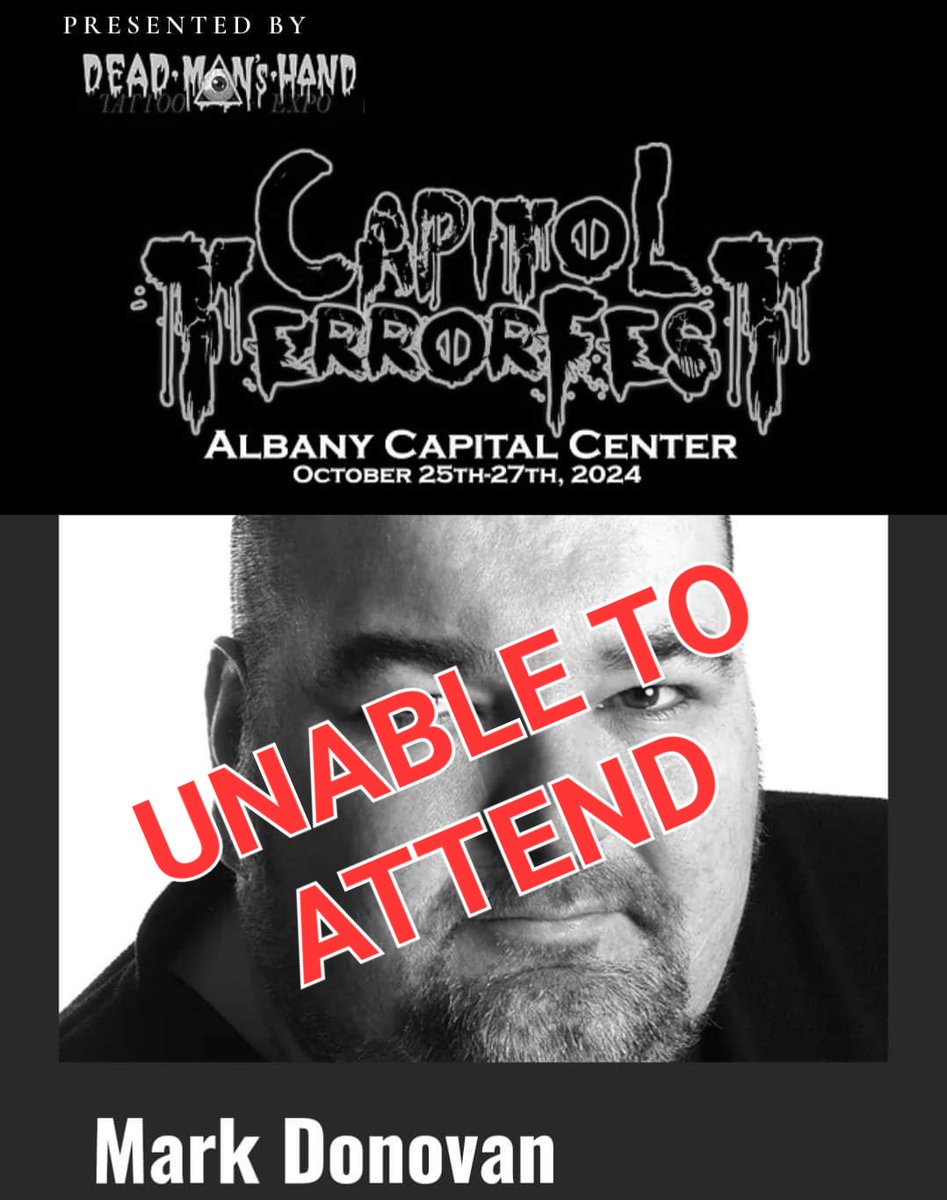 Mark Donovan (@markydonovan) on Twitter photo It is with great regret that due to unforeseen circumstances I am no longer able to attend Captitol TerrorFest in Albany, NY at the end of the month. I have a couple of other events lined up for the rest of the year, please stay tuned for details. Apologies for any inconvenience It is with great regret that due to unforeseen circumstances I am no longer able to attend Captitol TerrorFest in Albany, NY at the end of the month. I have a couple of other events lined up for the rest of the year, please stay tuned for details. Apologies for any inconvenience
