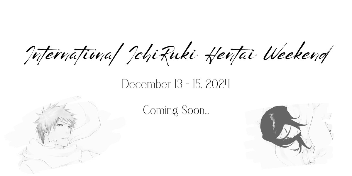 The air may be getting colder but Ichigo and Rukia know exactly how to keep warm: International IchiRuki Hentai Weekend is returning on December 13!