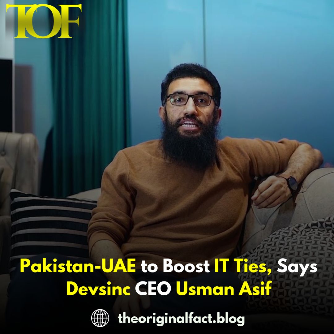 OriginalFa0824's tweet image. Pakistan-UAE to Boost IT Ties, Says Devsinc CEO Usman Asif
Read More: theoriginalfact.blog/pakistan-uae-t…
#Technological #technologyabsorption #Pakistan #finances