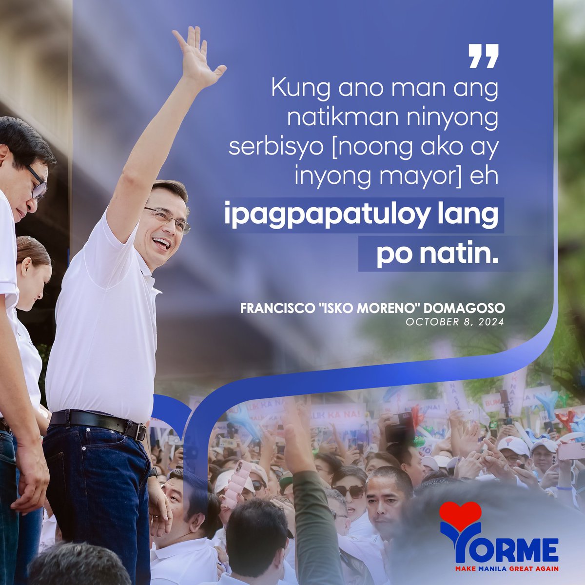 Isko2022's tweet photo. ‘Wag kayong mag-alala. Todits na me. Lahat ng natikman n'yong serbisyo nung ako ang iyong yorme ay itutuloy lang natin at akin pa itong pagbubutihin.☝
-- @IskoMoreno

#Isko #Yorme #IskoMoreno #YormesChoice
#IskoChi2025 #MakeManilaGreatAgain https://t.co/8tExUUwITJ