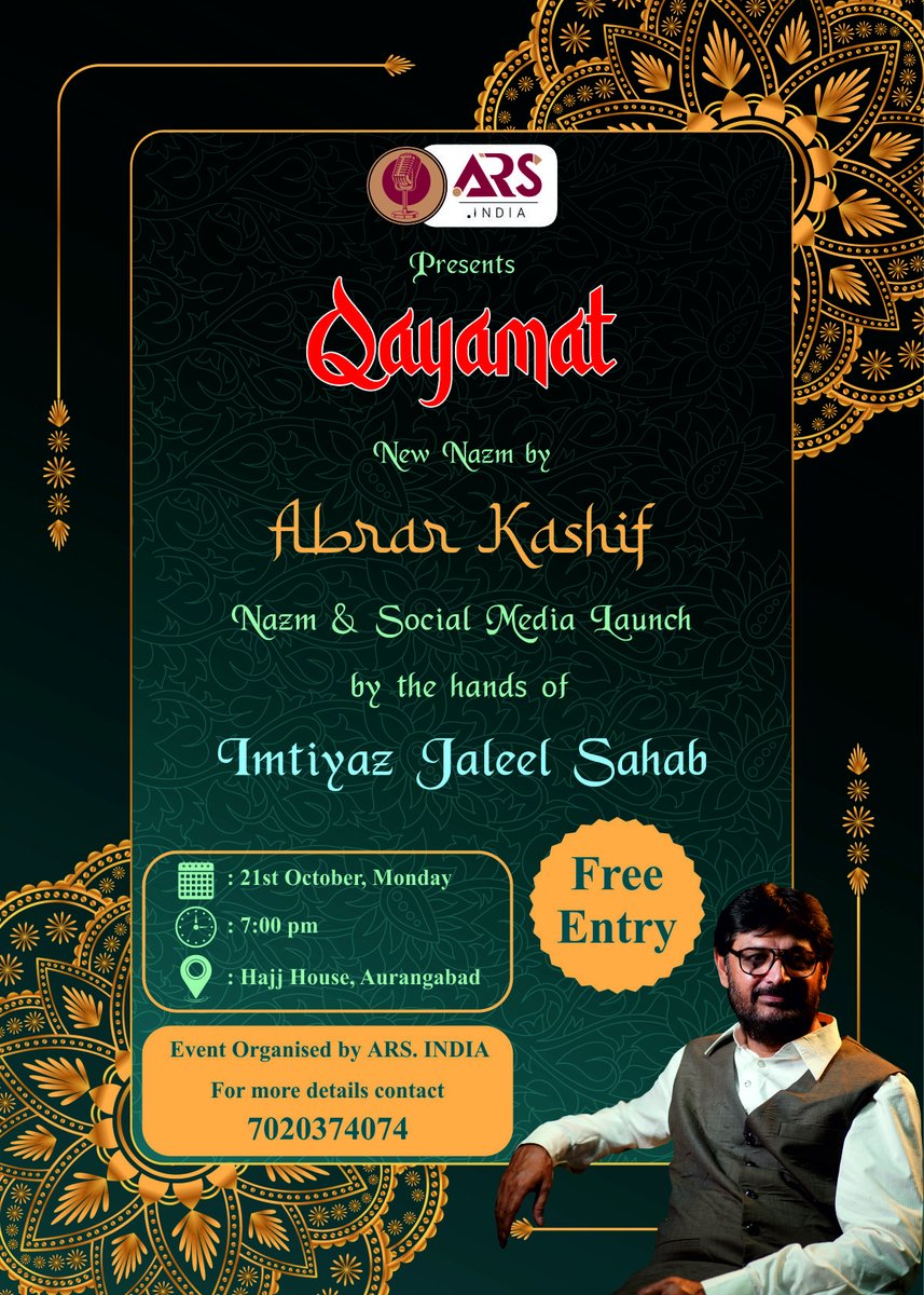 abrarkashif_'s tweet photo. Join us for an enchanting evening as 
#AbrarKashif presents his new #Nazm, Qayamat. 
Witness the special Nazm &amp; Social Media Launch by the esteemed Imtiyaz Jaleel Sahab.

free entry at Haj House, #Aurangabad, on 21st October at 7:00 PM. 

Organized by ARS INDIA

 7020374074. https://t.co/xM8RMSmOxo