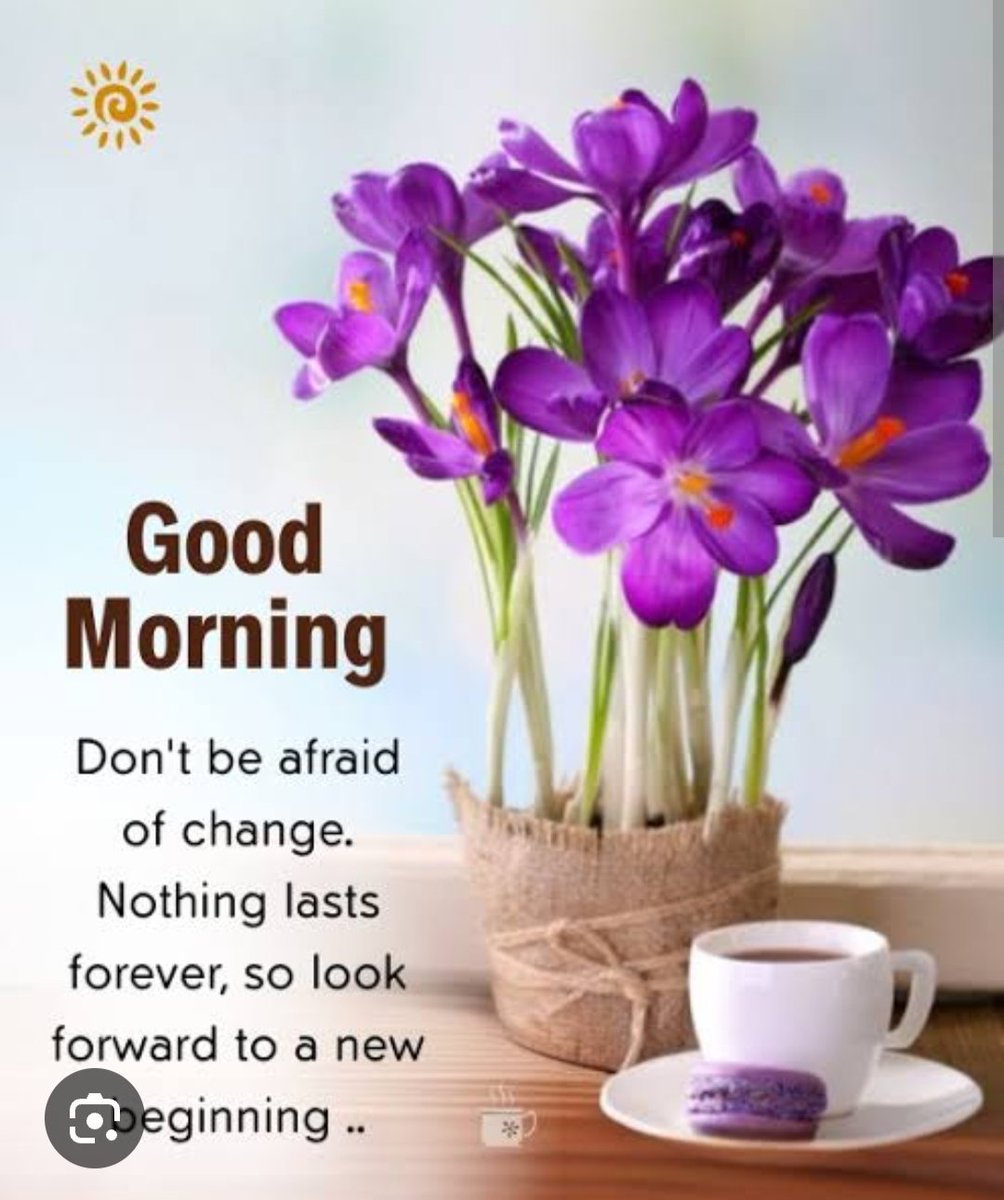 Don't be afraid of change surely this change will bring better tomorrow 
Good morning 🌞