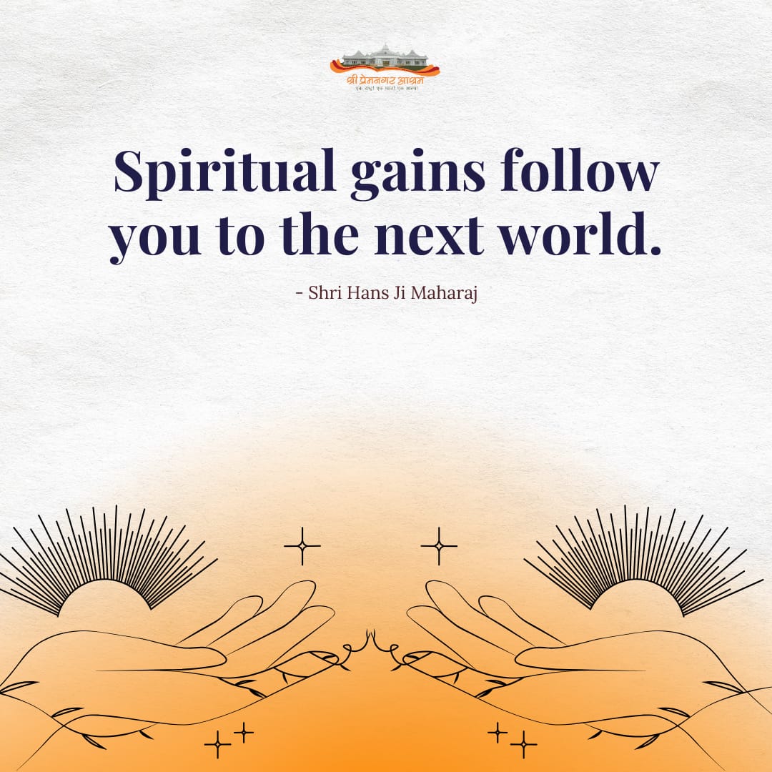 premnagarashram's tweet photo. Spiritual gains follow you to the next world.

- Shri Hans Ji Maharaj
 #spirituality #spiritualawakening #spiritualgrowth #shripremnagarashram #ManavUtthanSewaSamiti #satsang #ManavDharam #spiritualpost #dailypost #likesforlike #hansjimaharaj #shrihansjimaharaj https://t.co/BTXXnf3J6T
