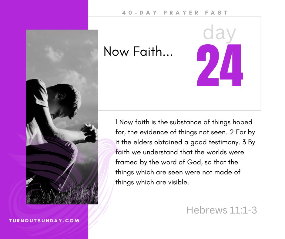 williamsskinner's tweet image. Day 24 - Now Faith... | Hebrews 11:1-3

Visit TurnOutSunday.com to download the Prayer Guide and add your name to join us. #40DaysOfPrayer #UnitedInPrayer #40DayPrayerFast2024