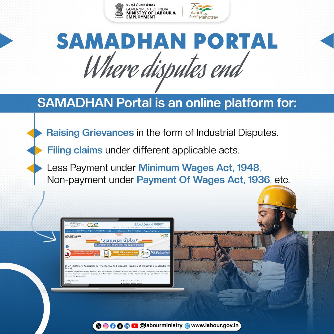 SAMADHAN Portal helps to raise grievances in the form of Industrial Disputes and file claims under various applicable acts for a swift resolution. 

#LabourMinistryIndia
#MoLE
#SamadhanPortal