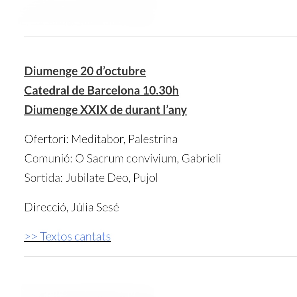 Cor Francesc Valls (@corcatedralbcn) on Twitter photo Demà diumenge 20 d'octubre a la Catedral de Barcelona, interpretarem motets de Palestrina, Gabrieli i Pujol
Direcció, Júlia Sesé
Podeu descarregar els texts cantats des del nostre web
<a href="/catedralbcn/">Catedral de Barcelona</a> <a href="/TeliaFru/">Júlia Sesé Lara</a>
<a href="/_cristinatena/">Cristina Tena</a> <a href="/SopranoMCasado/">Maria Casado</a> Demà diumenge 20 d'octubre a la Catedral de Barcelona, interpretarem motets de Palestrina, Gabrieli i Pujol
Direcció, Júlia Sesé
Podeu descarregar els texts cantats des del nostre web
<a href="/catedralbcn/">Catedral de Barcelona</a> <a href="/TeliaFru/">Júlia Sesé Lara</a>
<a href="/_cristinatena/">Cristina Tena</a> <a href="/SopranoMCasado/">Maria Casado</a>