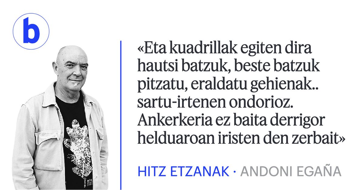 ✍️🏾 'Kuadrilla', Andoni Egañaren #HitzEtzanak zutabea. Irakurri osorik BERRIAn 👇🏾 
berria.eus/iritzia/hitz-e…