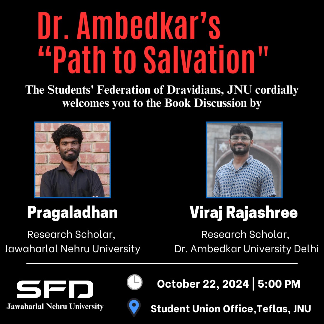 sfd_jnu's tweet image. The Students&apos; Federation of Dravidians, Jawaharlal Nehru University cordially welcomes you to a Book Discussion on Dr. B.R. Ambedkar&apos;s &quot;Path to Salvation?&quot;

Date: October 22, 2024 Time: 5:00 PM
Venue:Teflas JNU

We look forward to your presence and a thought-provoking discussion.