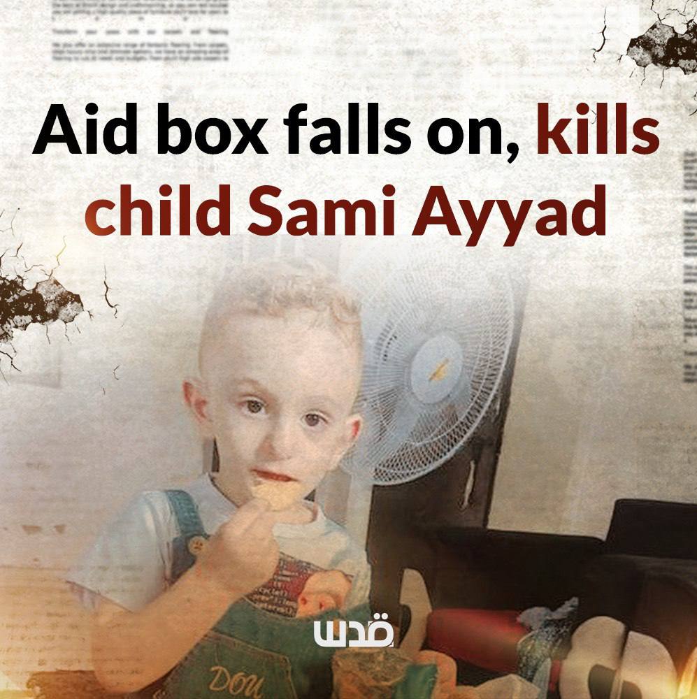 Palestinian child Sami Ayyad was killed after an aid box fell on him in Khan Yunis, south of Gaza Strip.