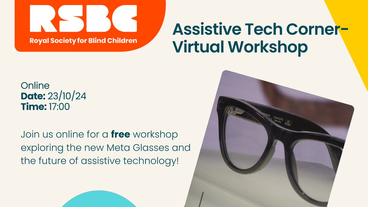 Join us for a FREE Assistive Tech Corner Virtual Workshop with Alex Man on October 23rd, 2024, at 17:00! 
 
Sign-up on our website today - rsbc.org.uk
 
#AssistiveTech #RSBC #SmartGlasses #Inclusion #MetaGlasses