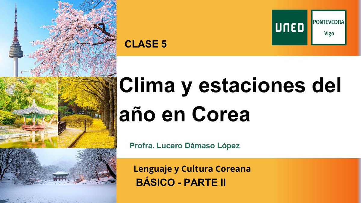 LenguajeCoreano's tweet photo. Curso de Lenguaje y Cultura Coreano - Básico - Parte II en la @UNED Pontevedra. 

Tema: "Clima y Estaciones del año en Corea" junto la sintaxis gramatical, vocabulario de sustantivos y verbos del tema. 

Aún hay plazas disponibles para matricularse: 

https://t.co/8nsVaktMZS https://t.co/Di8KmU7MPa