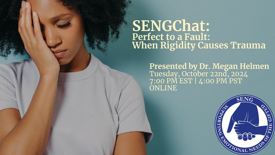Our next SENGChat is Tuesday, October 22nd! Join Dr. Megan Helmen for "Perfect to a Fault: When Rigidity Causes Trauma." Lean more and register here: ow.ly/P4Hn50TJF9j