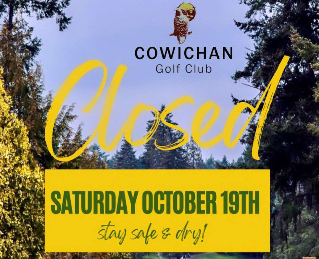 The Cowichan Golf Club has closed for the day due to weather conditions and heavy rainfall. Stay tuned for updates. Stay safe &amp; dry ☔️⛈️ #rainyday #cowichangolfclub #weatherclosure 
<a href="/stormingolf/">Norm Jackson</a>