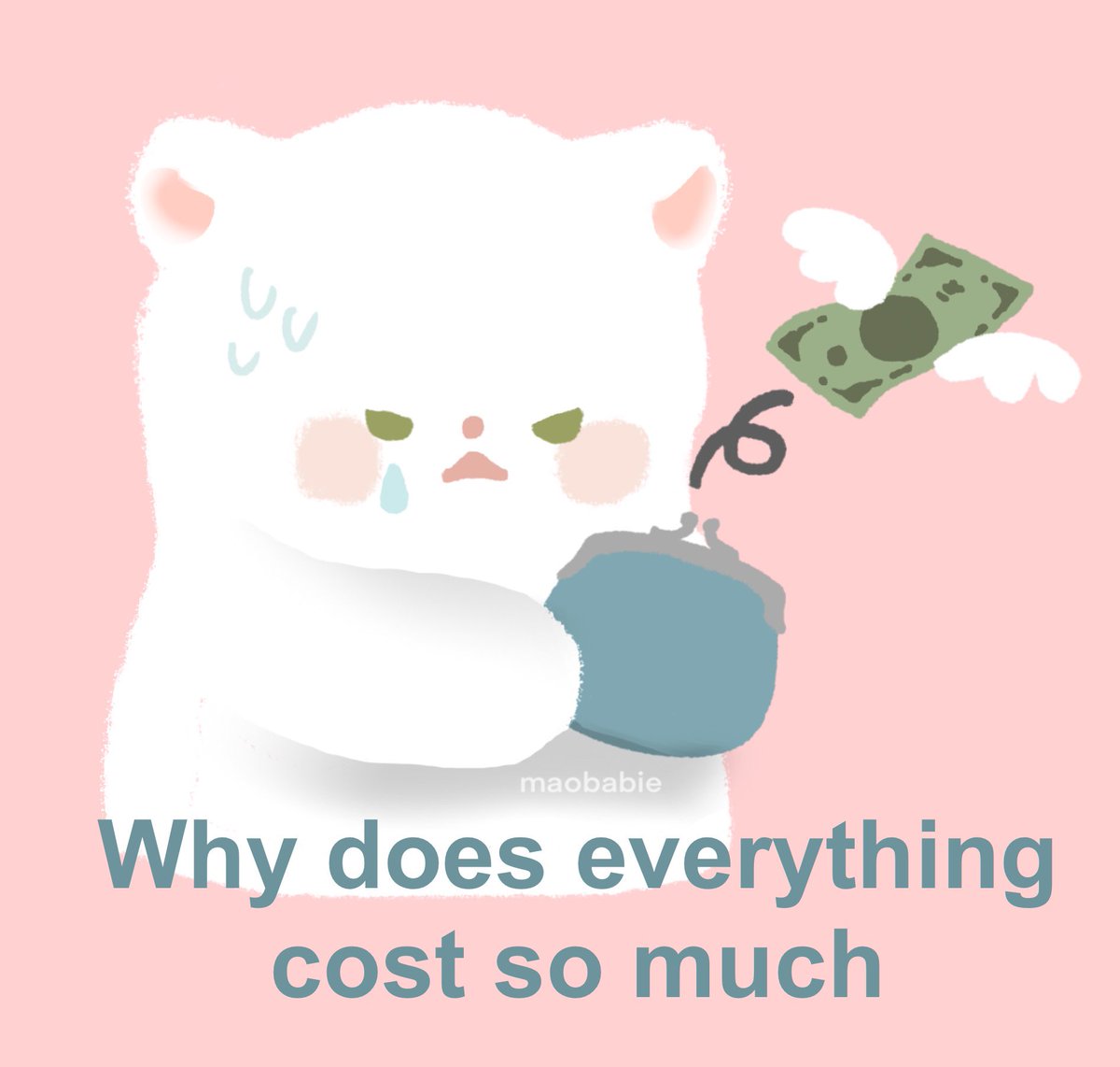 maobabie's tweet image. Going outside costs too much 💸