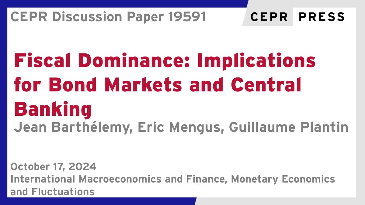CEPR (@cepr_org) on Twitter photo New CEPR Discussion Paper - DP19591
Fiscal Dominance: Implications for Bond Markets and Central Banking
Jean Barthélemy <a href="/banquedefrance/">Banque de France</a>, Eric Mengus@EricMengus <a href="/HECParis/">HEC Paris Business School</a>, Guillaume Plantin <a href="/sciencespo/">Sciences Po</a> <a href="/ScPoEcon/">ScPoEcon</a>
ow.ly/p89C50TOcgx
#CEPR_IMF #CEPR_MEF #economics New CEPR Discussion Paper - DP19591
Fiscal Dominance: Implications for Bond Markets and Central Banking
Jean Barthélemy <a href="/banquedefrance/">Banque de France</a>, Eric Mengus@EricMengus <a href="/HECParis/">HEC Paris Business School</a>, Guillaume Plantin <a href="/sciencespo/">Sciences Po</a> <a href="/ScPoEcon/">ScPoEcon</a>
ow.ly/p89C50TOcgx
#CEPR_IMF #CEPR_MEF #economics