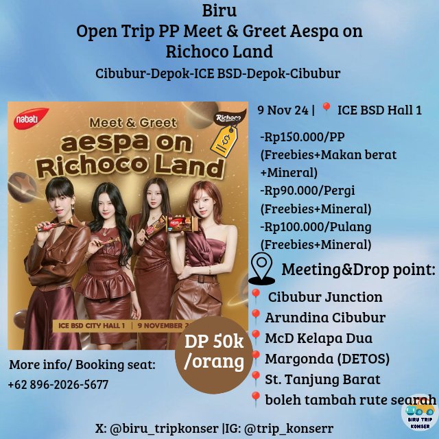 biru_tripkonser's tweet photo. [help rt]
OPEN TRIP PP aespa on Richoco Land CIBUBUR-DEPOK-ICE BSD-DEPOK-CIBUBUR

yuk yang bingung berangkat naik apa dan sama siapa bisa join trip kita🙌🏻

💙 limited slot 
💙 bookslot 50k/org 

more info bisa dm aku atau wa nomor yang di poster

#aespa #MY #aespaonRichocoLand https://t.co/KxnrUOzShG