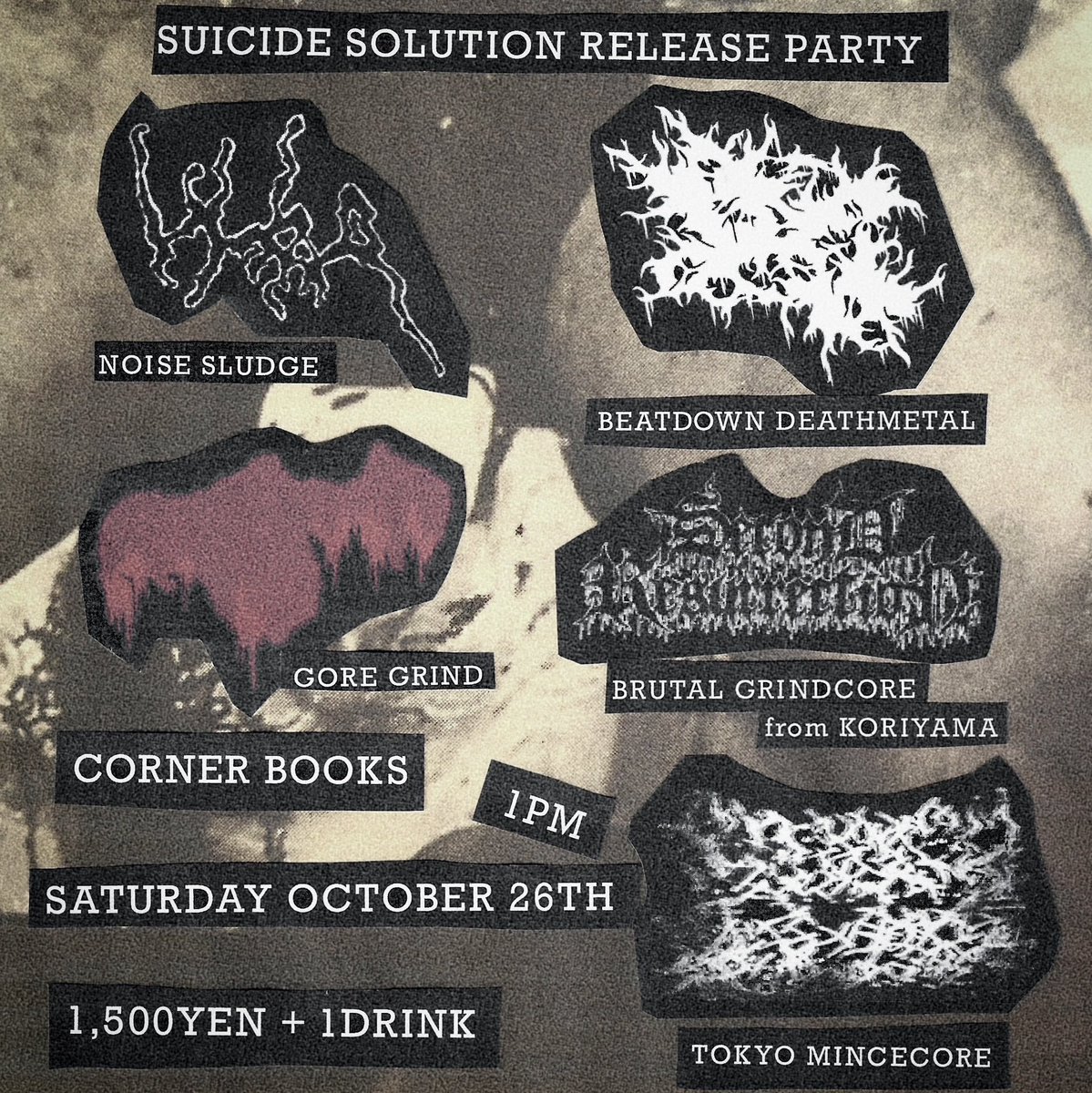 KUN2R's tweet photo. 【NEXT!】
SECOND RESURRECTION初埼玉！
leechなかむらさんの
Suicide Solutionのレコ発にお邪魔させて
いただきます！

Suicide Solution release party
10.26 sat Corner Books
Suicide Solution
DC
Vltar
ANALSKULLFUCK
SECOND RESURRECTION

1PM open ¥1,500 + 1drink
#powerviolence 
#grindcore https://t.co/HQHFNjoCyZ