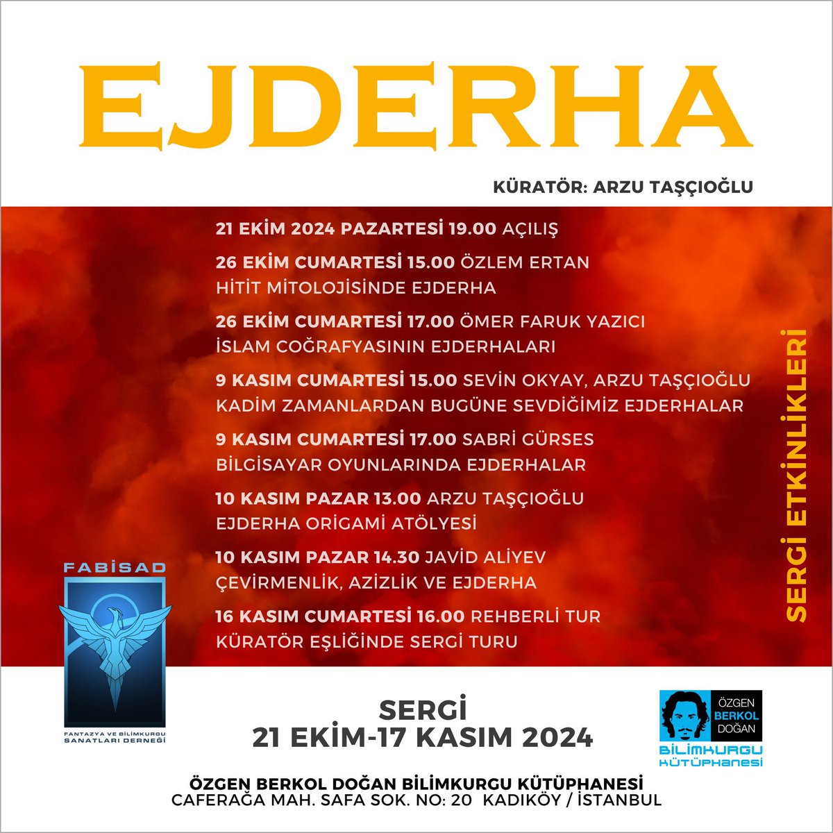 21 Ekim-17 Kasım tarihleri arasında Özgen Berkol Doğan Bilimkurgu Kütüphanesi’nde ziyaret edilebilecek Ejderha sergisi kapsamında birçok etkinliğimiz de olacak. Ejderhaların gölgesinde buluşmak üzere!

<a href="/ozlemertan/">Arkeolog Özlem Ertan</a> <a href="/omrfyzc/">Nane Molla 🦌 Sehhârzâdeler</a> <a href="/VinoOkyay/">Sevin Okyay</a> <a href="/arzutascioglu/">Arzu Taşçıoğlu</a> <a href="/Ceviribilim/">Sabri Gürses</a> <a href="/obdbilimkurgu/">Özgen Berkol Doğan</a>