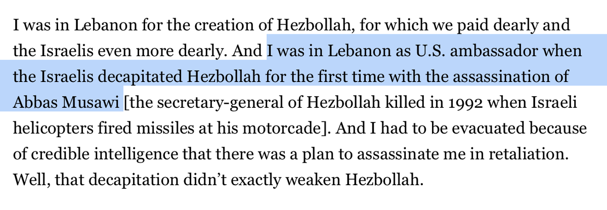 A very wise elder, Ryan Crocker, former US Ambassador who understands dynamics &amp; 2nd order stuff.
Israel is more threatened today than it was 42 years ago when it started the "Peace for Galilee".
"Decapitating" an insurgency group does not work.

politico.com/news/magazine/…