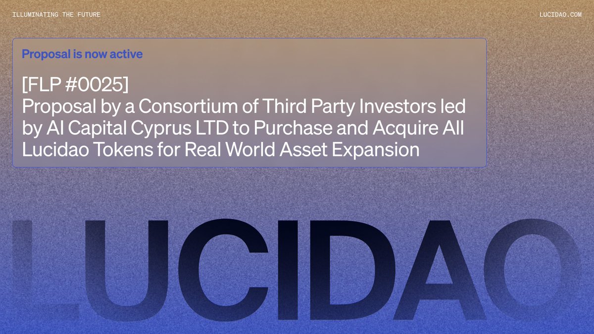 🗳 IT’S TIME TO VOTE 🗳

[FLP#0025] - Proposal by a Consortium of Third Party Investors led by AI Capital Cyprus LTD to Purchase and Acquire All Lucidao Tokens for Real World Asset Expansion

The voting will be active until 10/21/2024, 21:02 CET! 🕘

governance.lucidao.com/#/proposal/225…
