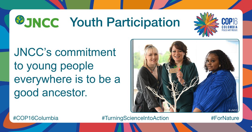 JNCC_UK's tweet image. #COP16Colombia is kicking-off with a focus on youth participation.

JNCC's guiding principle is to be a good ancestor💚

Our new work on youth participation is challenging us to widen our horizons to ensure we play our part in achieving thriving nature for a sustainable future 🧵