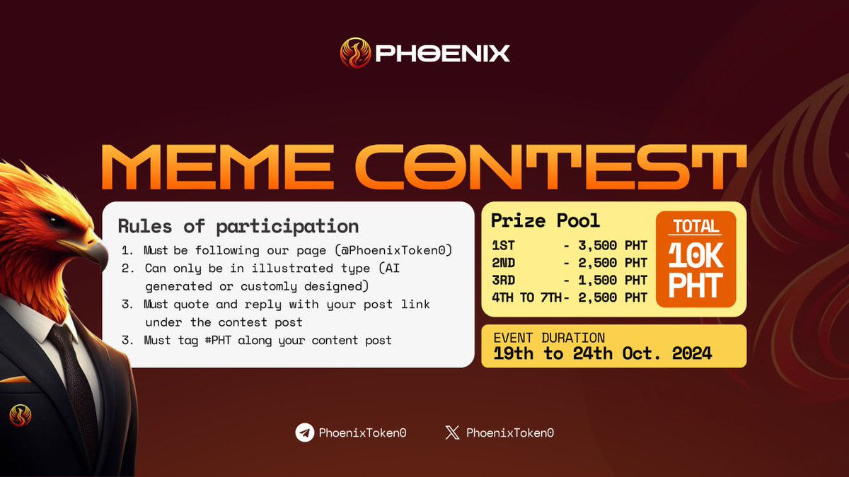 🔥 MEME CONTEST TIME! 🔥
We bring you the biggest meme contest to test our creativity &amp; have fun! 

Event Duration: 19th to 24th Oct. 2024
Prize pool: [See flyer]. 
Rules of participation
1. Must be following our page (<a href="/PhoenixToken0/">Phoenix Token 🔥</a>)
2. Your meme must be illustrated. (ΑΙ