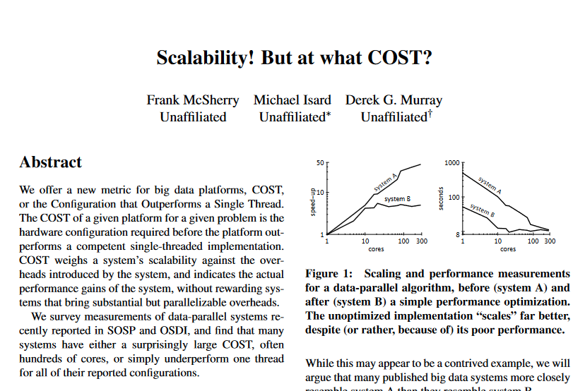 petereliaskraft's tweet image. Scalability! But at what cost?
This paper is an absolute classic because it explores the underappreciated tradeoffs of distributing systems.
It asks about the COST of distributed systems--the Configuration that Outscales a Single Thread. The question is, how many cores does a…