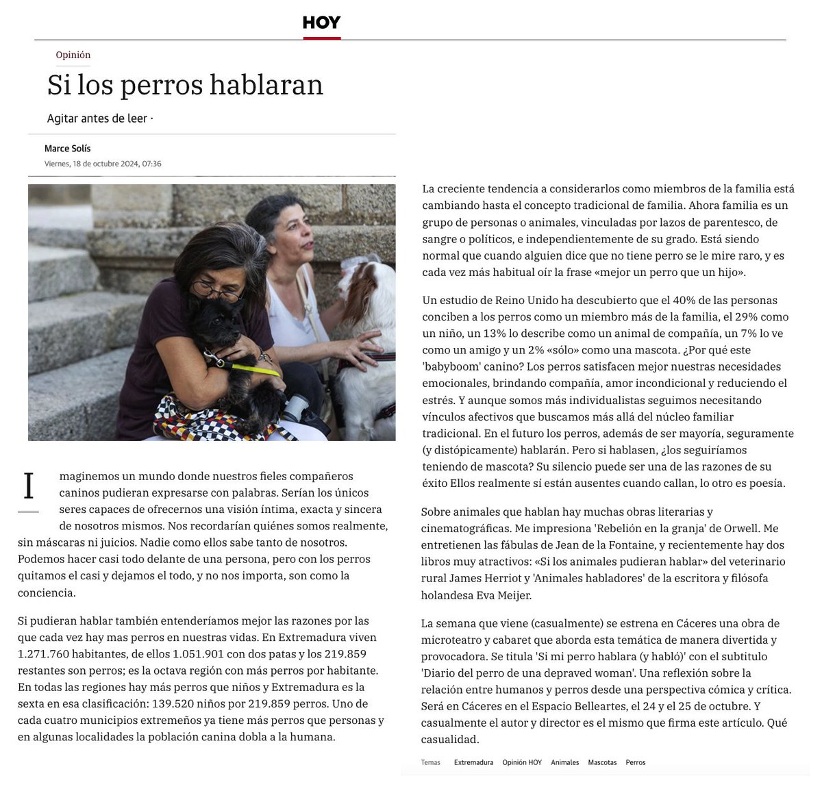 Mi artículo en <a href="/hoyextremadura/">Diario HOY</a> "Si los perros hablaran" En Extremadura  1.271.760 habitantes de ellos 1.051.901 con dos patas y los 219.859 restantes son perros.(Último párrafo es promoción estreno la semana que viene)
hoy.es/opinion/marce-…
 entradas
entradium.com/es/organizers/…